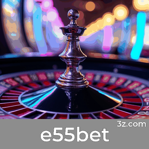 e55bet: Apostas Móveis Simplificadas e55bet: Apostas Móveis Simplificadas